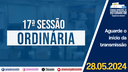 28/05/2024: 17ª Sessão Ordinária - 4ª Sessão Legislativa - 14ª Legislatura